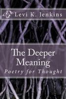 The Deeper Meaning 1453845976 Book Cover