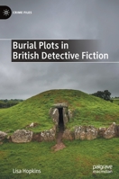 Burial Plots in British Detective Fiction 3030657590 Book Cover