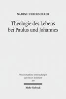Theologie Des Lebens Bei Paulus Und Johannes: Ein Theologisch-Konzeptioneller Vergleich Des Zusammenhangs Von Glaube Und Leben Auf Dem Hintergrund Ihr 3161550412 Book Cover