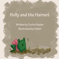 Holly and the Hairnet 1544830653 Book Cover