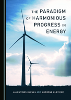 The Paradigm of Harmonious Progress in Energy 1527554333 Book Cover