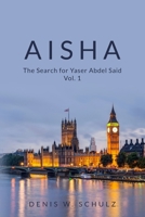 Aisha: The Search for Yaser Abdel Said Vol. 1 1453775986 Book Cover