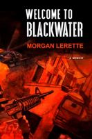 Welcome to Blackwater: Mercenaries, Money and Mayhem in Iraq 1734098333 Book Cover