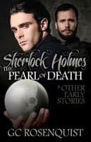 Sherlock Holmes: The Pearl of Death and Other Early Stories 1780927363 Book Cover