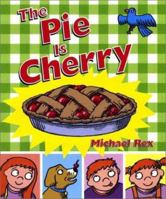 The Pie Is Cherry 0805067175 Book Cover