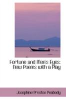 Fortune and Men's Eyes: New Poems With a Play 1164650041 Book Cover