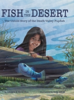 Fish in the Desert: The Untold Story of the Death Valley Pupfish B0CP9TJXLD Book Cover