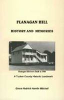 Flanagan Hill -- History and Memories 0870126784 Book Cover