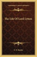 The Life Of Lord Lytton 142864329X Book Cover