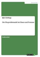 Die Eheproblematik bei Ibsen und Fontane 3656447497 Book Cover