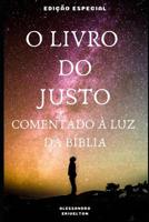 O LIVRO DO JUSTO COMENTADO À LUZ DA BÍBLIA 1980452040 Book Cover