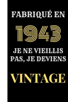 Fabriqué en 1943, je ne vieillis pas, je deviens vintage: Le livre d'or Original de mon Anniversaire  à personnaliser félicitations et photos de vos invités , Cadeau et déco à Offrir au parents, amis B084Z4PDQP Book Cover