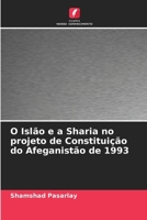 O Islão e a Sharia no projeto de Constituição do Afeganistão de 1993 (Portuguese Edition) 6208414091 Book Cover