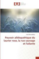 Pouvoir Alla(c)Lopathique Du Laurier Rose, La Rue Sauvage Et L'Ailante 3841672310 Book Cover
