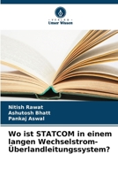 Wo ist STATCOM in einem langen Wechselstrom-Überlandleitungssystem? 6209431844 Book Cover