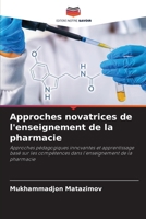 Approches novatrices de l'enseignement de la pharmacie (French Edition) 6209505392 Book Cover