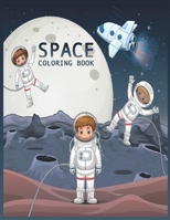 Space Coloring Book: for kids Fantastic Outer Space Coloring with Planets, Astronauts, Space Ships, Rockets B08RQZJ344 Book Cover