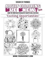 Hue Knew? Color My World with "Exciting Opportunities": Using the Psychology of Color to Emote and Evoke the Emotions They’re Associated With 1978210078 Book Cover