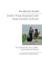 Jeder Weg beginnt mit dem ersten Schritt: Der Schlüssel für gute Gefühle und Erfolge mit Pferden 3743115646 Book Cover