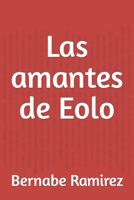 Las amantes de Eolo 1547121238 Book Cover