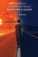 Wish Maker Between Shadows and Light 1088287956 Book Cover