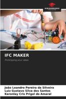 IFC MAKER: Prototyping your ideas 6206804534 Book Cover