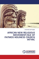African New Religious Movement: Isle of Patmos Holiness Church Int'inc 620472519X Book Cover