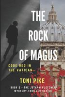 The Rock of Magus: Code Red in the Vatican (The Jotham Fletcher Mystery Thriller Series) 1973342707 Book Cover