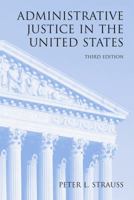 Administrative Justice in the United States 0890890420 Book Cover