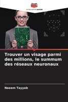 Trouver un visage parmi des millions, le summum des réseaux neuronaux (French Edition) 6209310419 Book Cover
