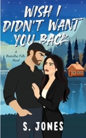 Wish I Didn't Want You Back 1737088770 Book Cover
