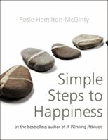 Simple Steps to Happiness. Rosie Hamilton-McGinty 184024660X Book Cover