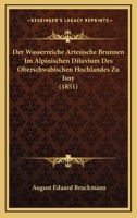 Der Wasserreiche Artesische Brunnen Im Alpinischen Diluvium Des Oberschwabischen Hochlandes Zu Isny (1851) 1161050825 Book Cover