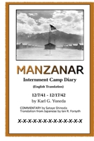 MANZANAR Internment Camp Diary (English Translation): 12/7/41 – 12/17/42 null Book Cover
