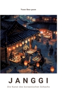 Janggi: Die Kunst des koreanischen Schachs (German Edition) 3384303881 Book Cover