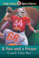 A Pass and a Prayer (Chip Hilton Sports Series) 080541987X Book Cover