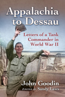 Appalachia to Dessau: Letters of a Tank Commander in World War II 1476694451 Book Cover