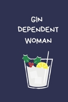 Gin Dependent Woman: Secret Santa Gifts For Coworkers Novelty Christmas Gifts for Colleagues Funny Naughty Rude Gag Notebook/Journal, Silly Office Writing Stationary for Wife Husband Boyfriend Girlfri 1709960744 Book Cover