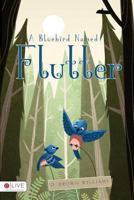 A Bluebird Named Flutter 1682376567 Book Cover