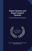 Expert systems and expert support systems: the next challenge for management 1015764215 Book Cover