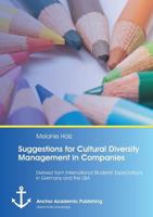 Suggestions for Cultural Diversity Management in Companies: Derived from International Students' Expectations in Germany and the USA 3954894394 Book Cover