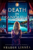 Death in Tranquility 1933608153 Book Cover