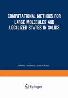 Computational Methods for Large Molecules and Localized States in Solids (IBM Research Symposia Series) 0306307162 Book Cover