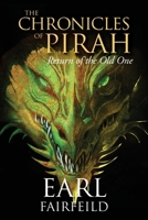 The Chronicles of Pirah: Return of the Old One 1639450440 Book Cover