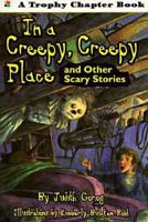 In a Creepy, Creepy Place: And Other Scary Stories 0060251328 Book Cover