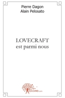 Lovecraft est parmi nous: Fictions et essais (French Edition) 2356071776 Book Cover