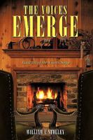 The Voices Emerge: Book III of the Voices Saga 1450217362 Book Cover