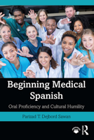 Beginning Medical Spanish: Oral Proficiency and Cultural Humility 0367322439 Book Cover