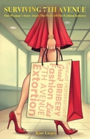 SURVIVING 7TH AVENUE: One woman's story about the perils of the fashion industry B0GGGCZSLG Book Cover