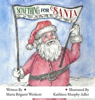 Something for Santa B0GNW7ZRZM Book Cover